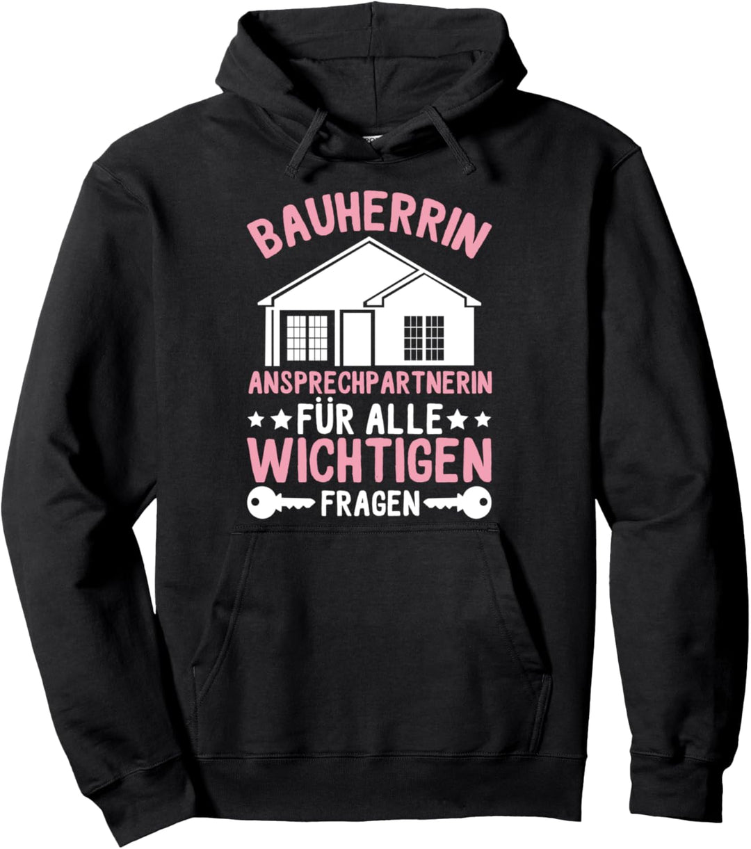 Bauherrin Ansprechpartnerin Für Wichtiges Richtfest Haus Bau Pullover Hoodie
