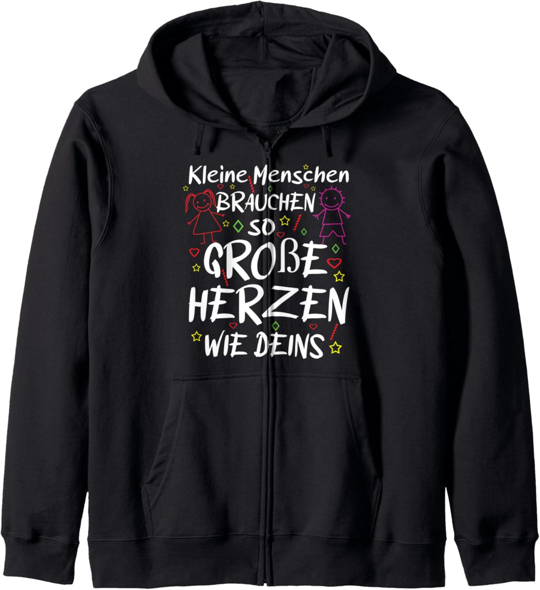Erzieher Kleine Menschen brauchen so grosse Herzen wie deins Kapuzenjacke