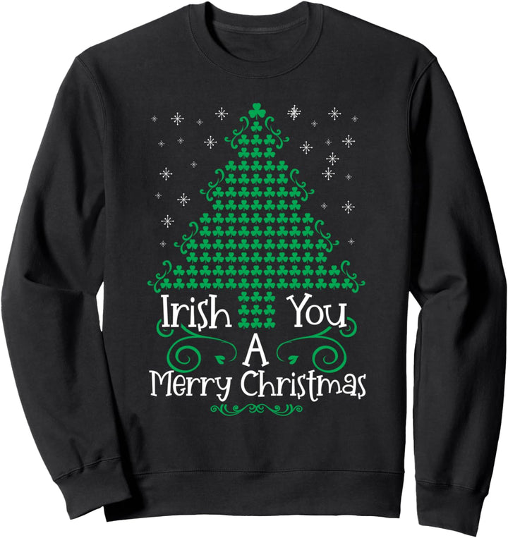 Irish you a Merry Christmas with Tree Shamrocks Irland Sweatshirt