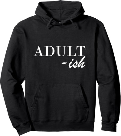 Adultish Pullover Hoodie