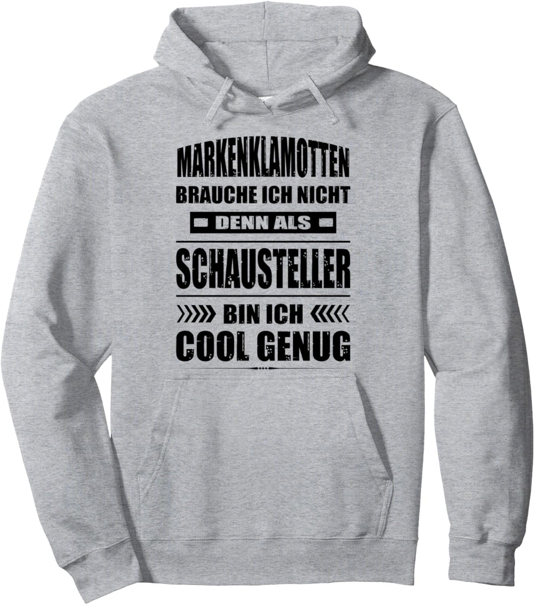 Markenklamotten Brauche Ich Nicht Schausteller Spruch Ironie Pullover Hoodie