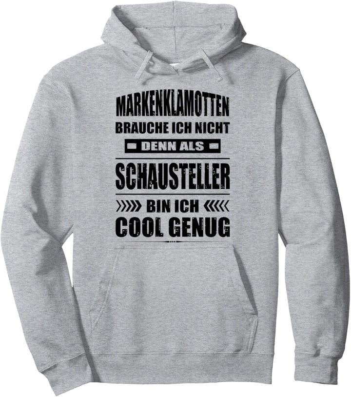 Markenklamotten Brauche Ich Nicht Schausteller Spruch Ironie Pullover Hoodie