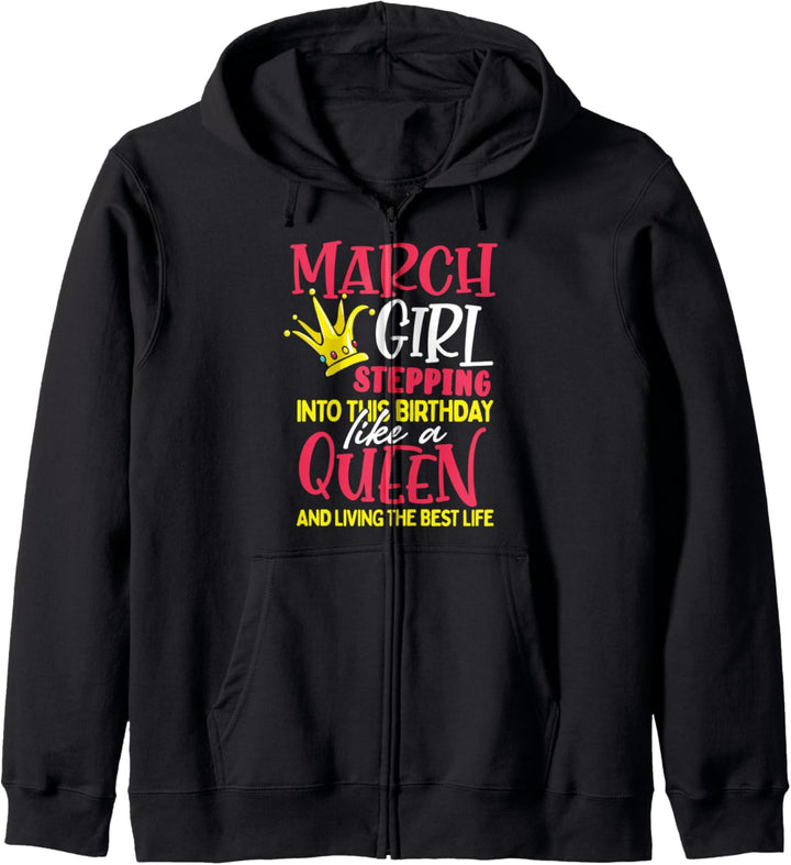 Fun Birthday Gift March Girl Stepping Into this Like a Queen Kapuzenjacke