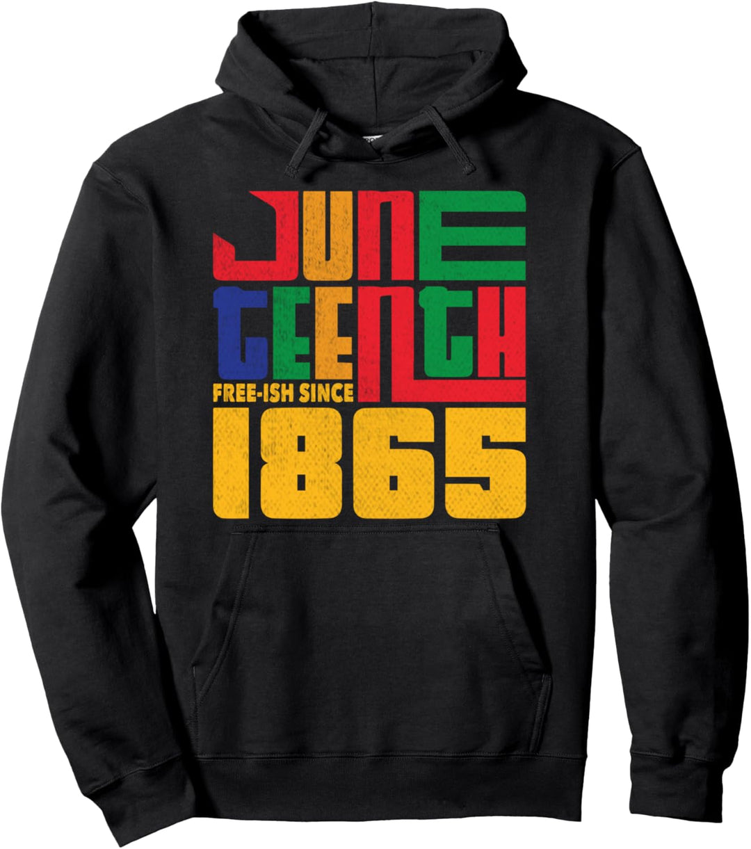 Junieteenth Free-ish seit 1865 Feiern Sie Black Freedom Pullover Hoodie