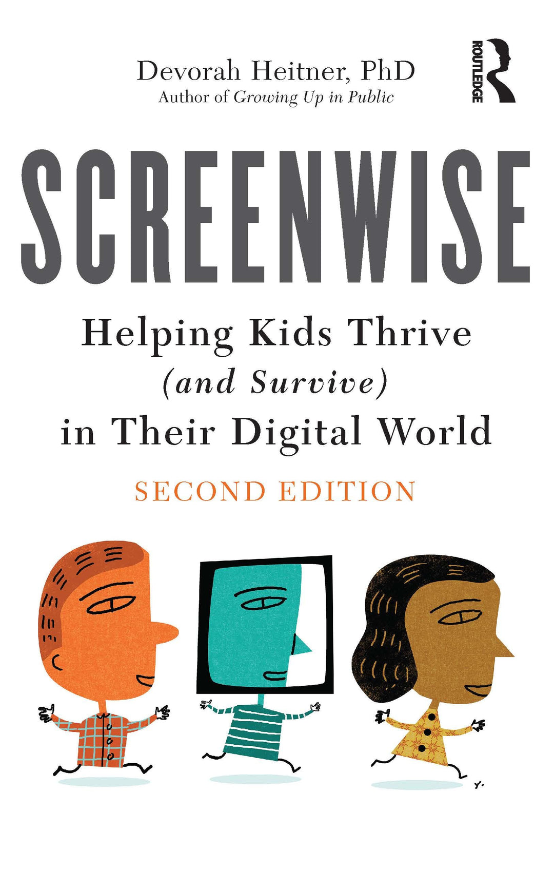 Screenwise: Helping Kids Thrive (and Survive) in Their Digital World, Taschenbuch