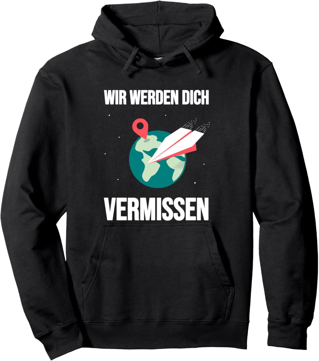 Wir werden dich vermissen Spruch Abschied Pullover Hoodie