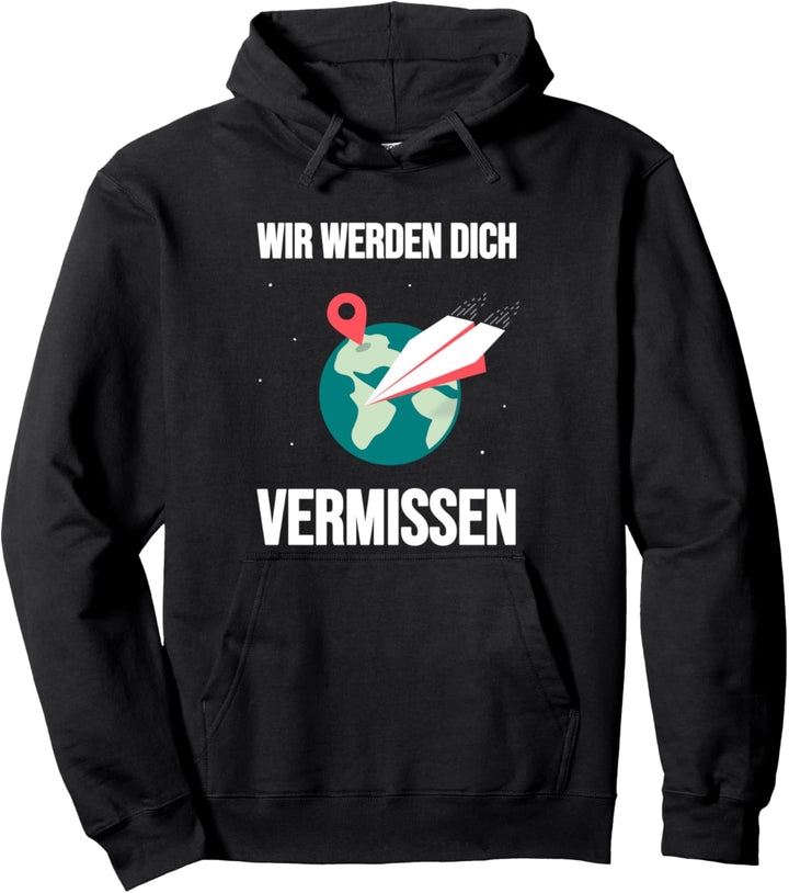 Wir werden dich vermissen Spruch Abschied Pullover Hoodie