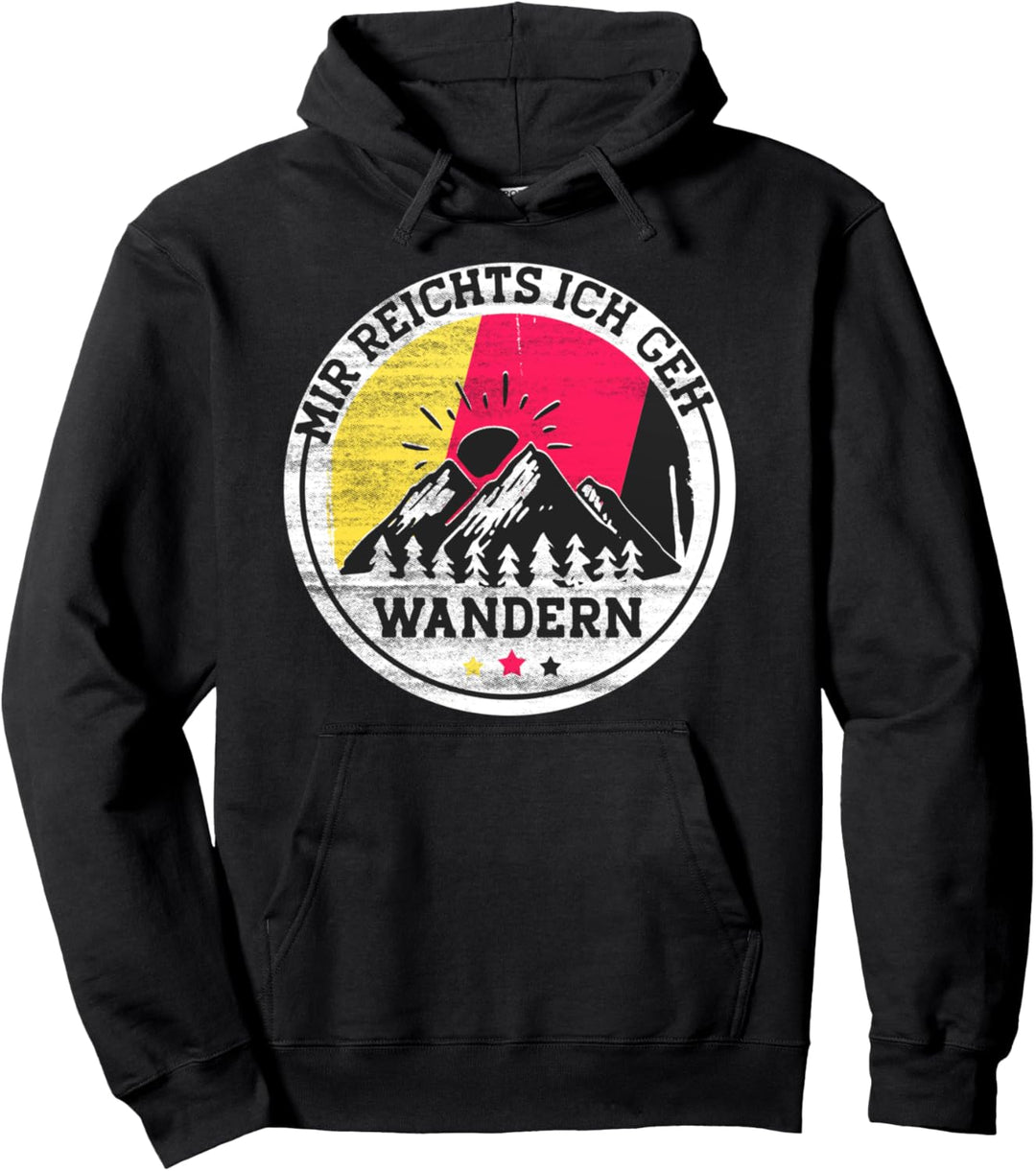 Mir reichts ich geh Wandern Geschenkidee Wanderlust Outdoor Pullover Hoodie
