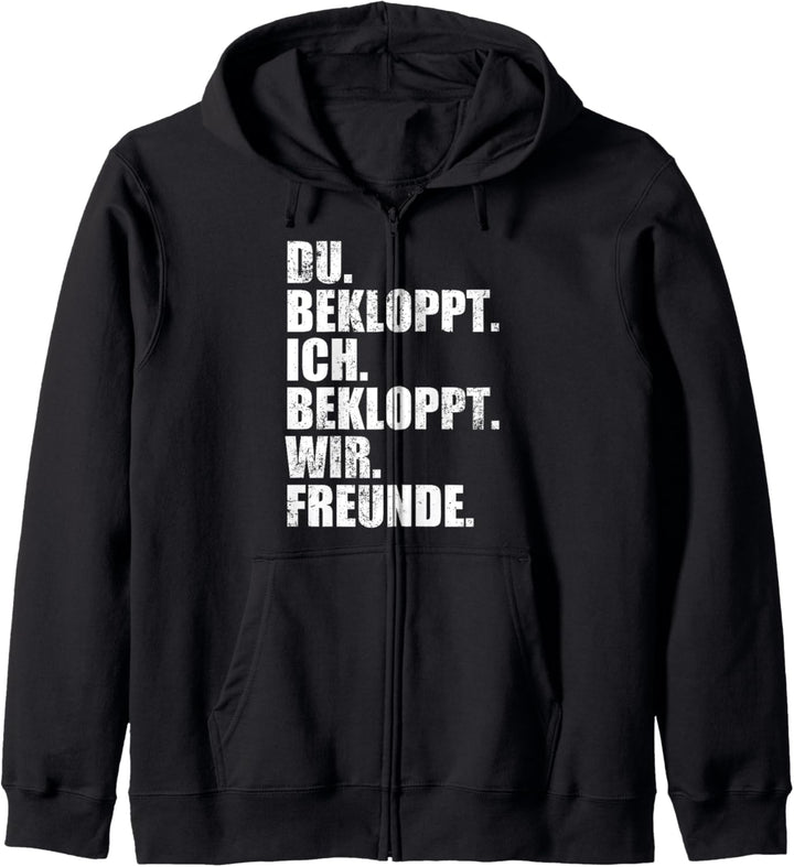 Ich Bekloppt Du Bekloppt Wir Freunde Spruch Beste Freund in Kapuzenjacke
