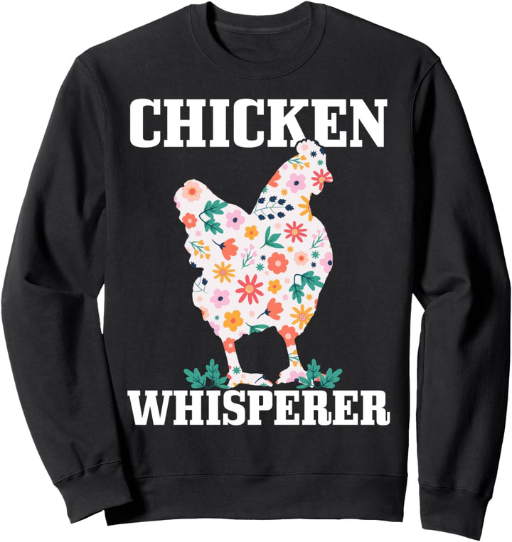 Hühner Huhn Chicken Whisperer Bauernhof Bauer Geschenk Sweatshirt