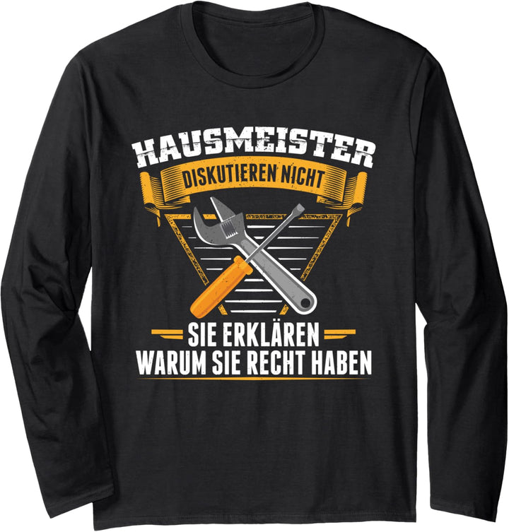 Hausmeister diskutieren nicht | Facility Manager Hausmeister Langarmshirt