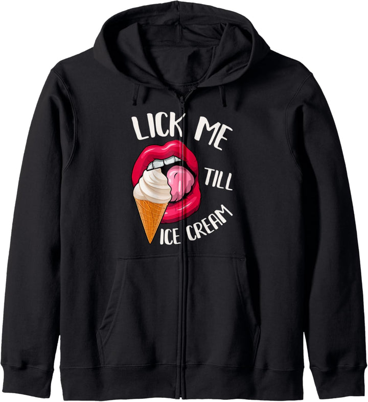 Lick Me Till Ice Cream Funny Pun Ice Cream Kapuzenjacke