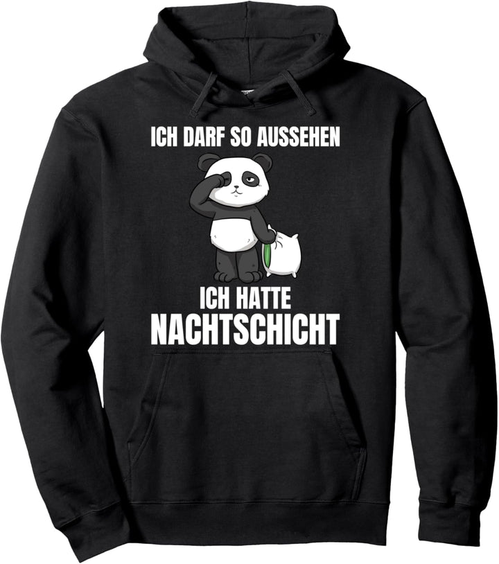 Ich Darf So Aussehen Ich Hatte Nachtschicht Panda Pfleger Pullover Hoodie