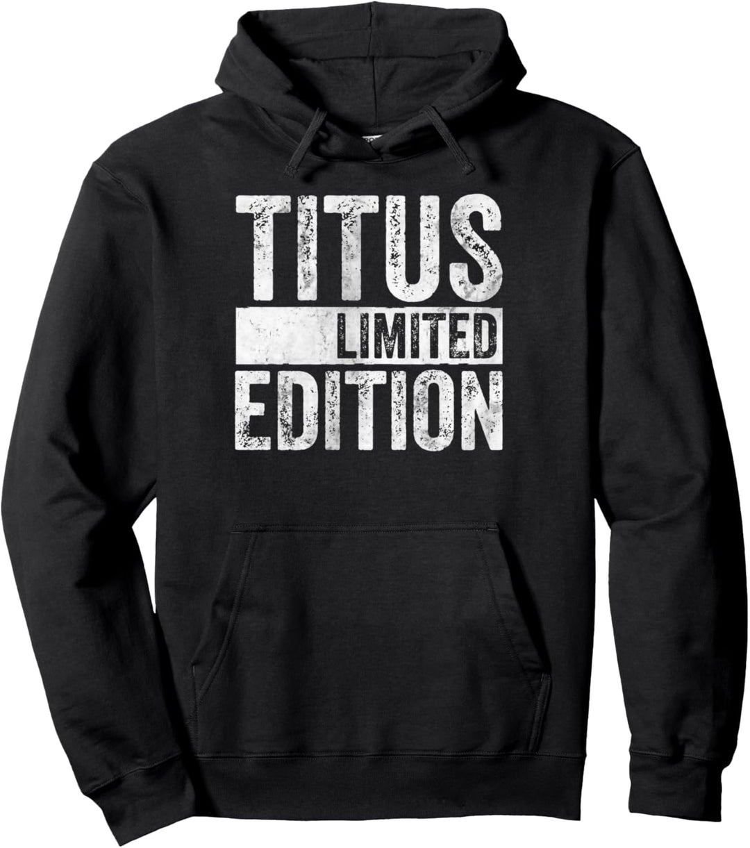 Lustiges personalisiertes Namensscherz-Shirt Titus Limited Edition Pullover Hoodie