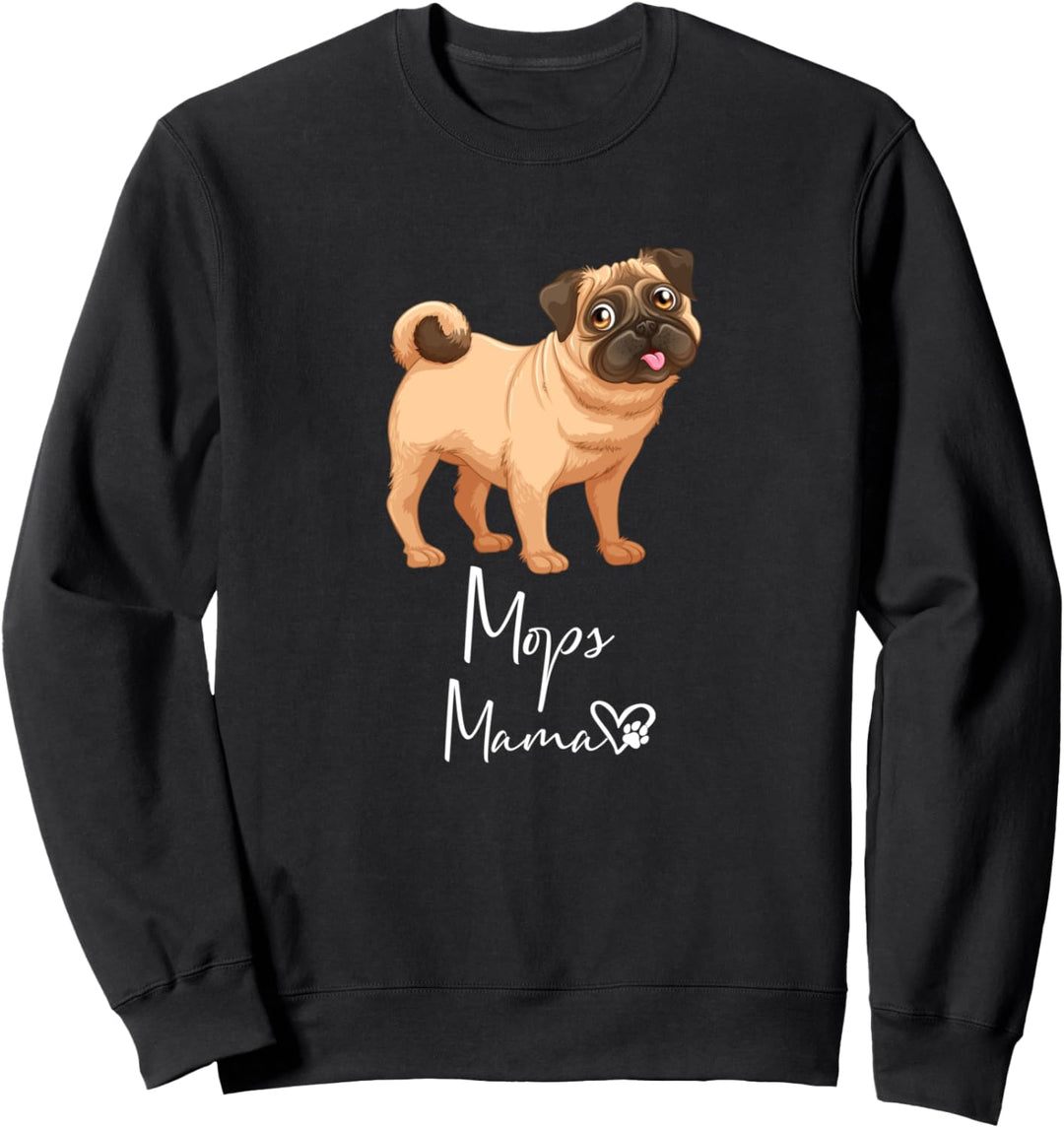 Mops Mama Hundemama Hund Frauchen Haustier Geschenk Sweatshirt