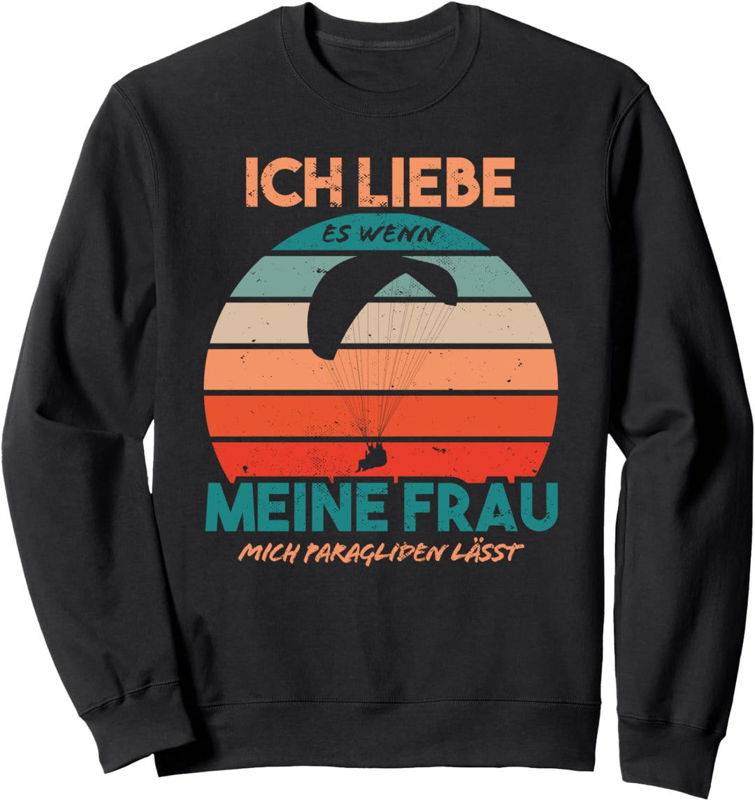 Paragleiter Gleitschirmfliegen - Paragliding & Paraglider Sweatshirt