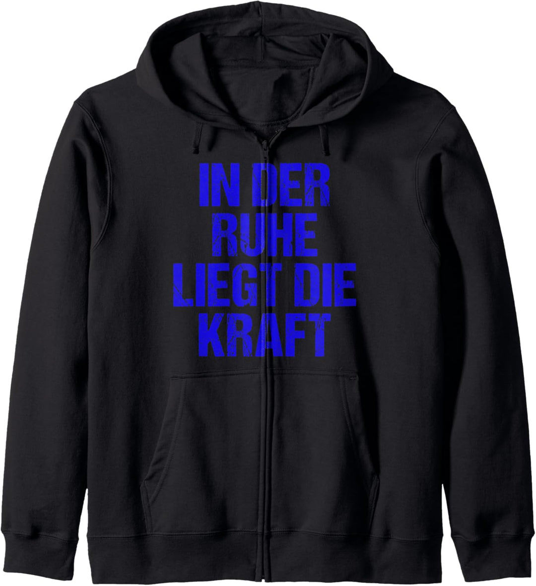 In der Ruhe liegt die Kraft Kapuzenjacke