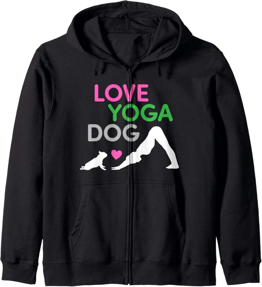 All I Need Is Love And Yoga And A Dog Französische Bulldogge Yoga Kapuzenjacke