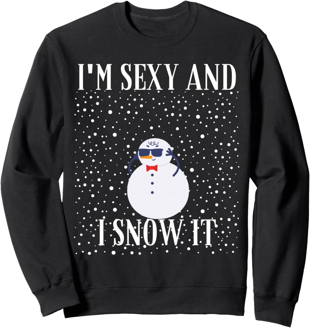 Weihnachtsgrafik I'm Sexy and I snow It Lustiges Familiene Sweatshirt