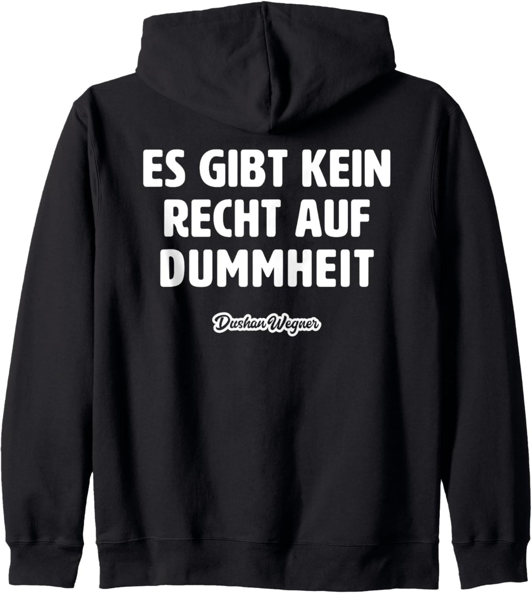 Es gibt kein Recht auf Dummheit Kapuzenjacke