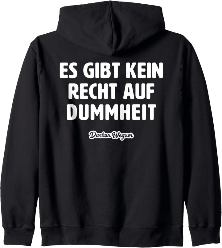 Es gibt kein Recht auf Dummheit Kapuzenjacke