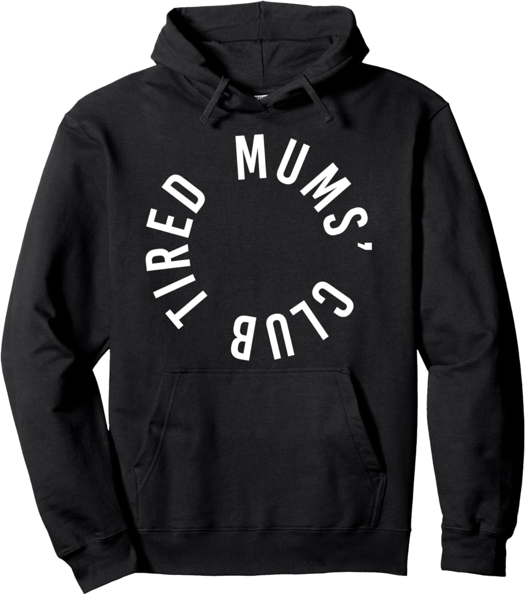 Tired Mums Club New Baby Mum Mutter Parent Lustig Muttertag Pullover Hoodie