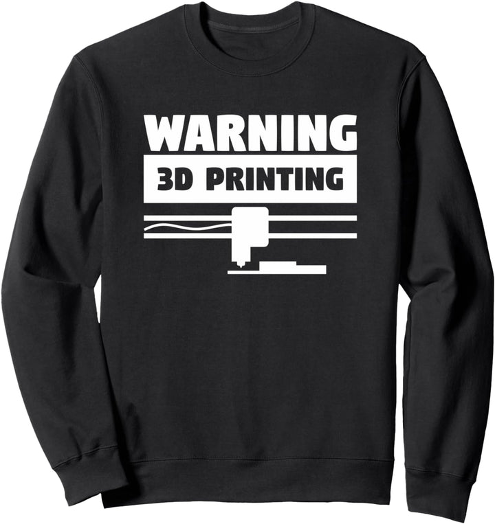Warnung 3D-Drucker-Druck Sweatshirt