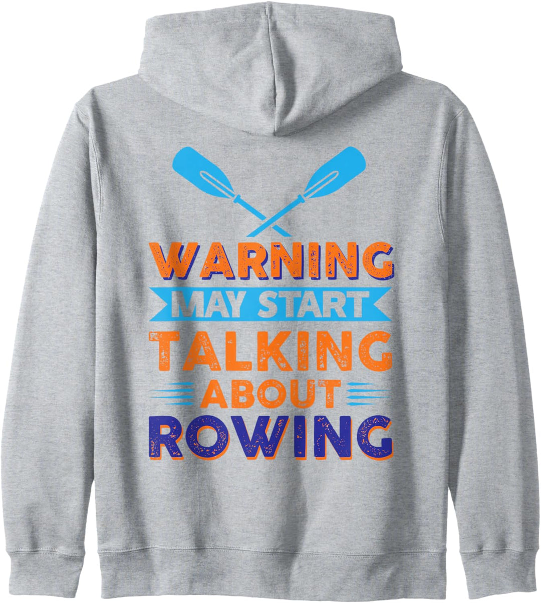 Wh-Warnung, May Start Talking About Rowing College Rowing Kapuzenjacke