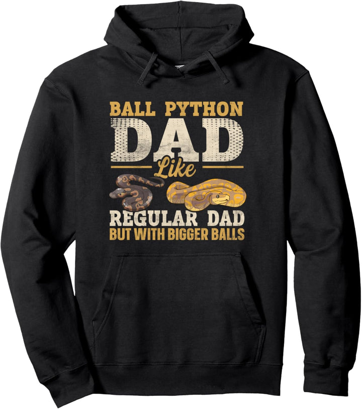 Ball Python Dad with Bigger Balls Lustiges Königspython Pullover Hoodie