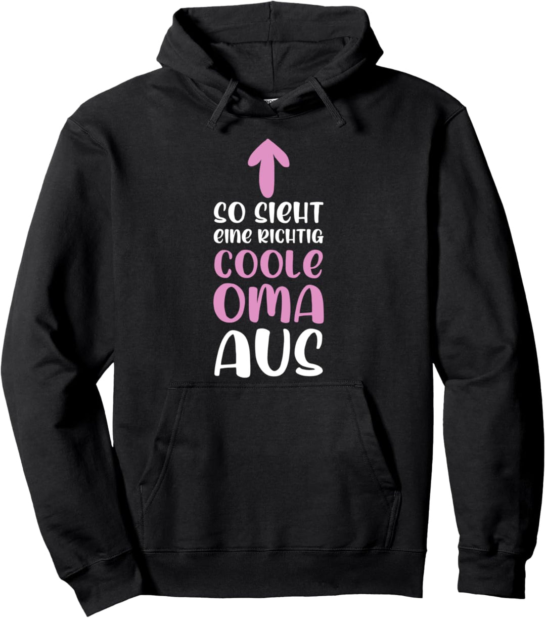 So Sieht Eine Richtig Coole Oma Aus Grossmutter Geschenk Pullover Hoodie