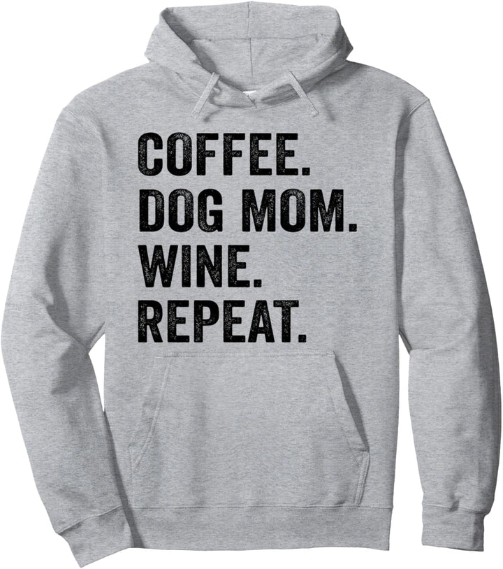 Funny Coffee Dog Mom Wine Repeat Pet Dog Coffee Wine Drinker Pullover Hoodie