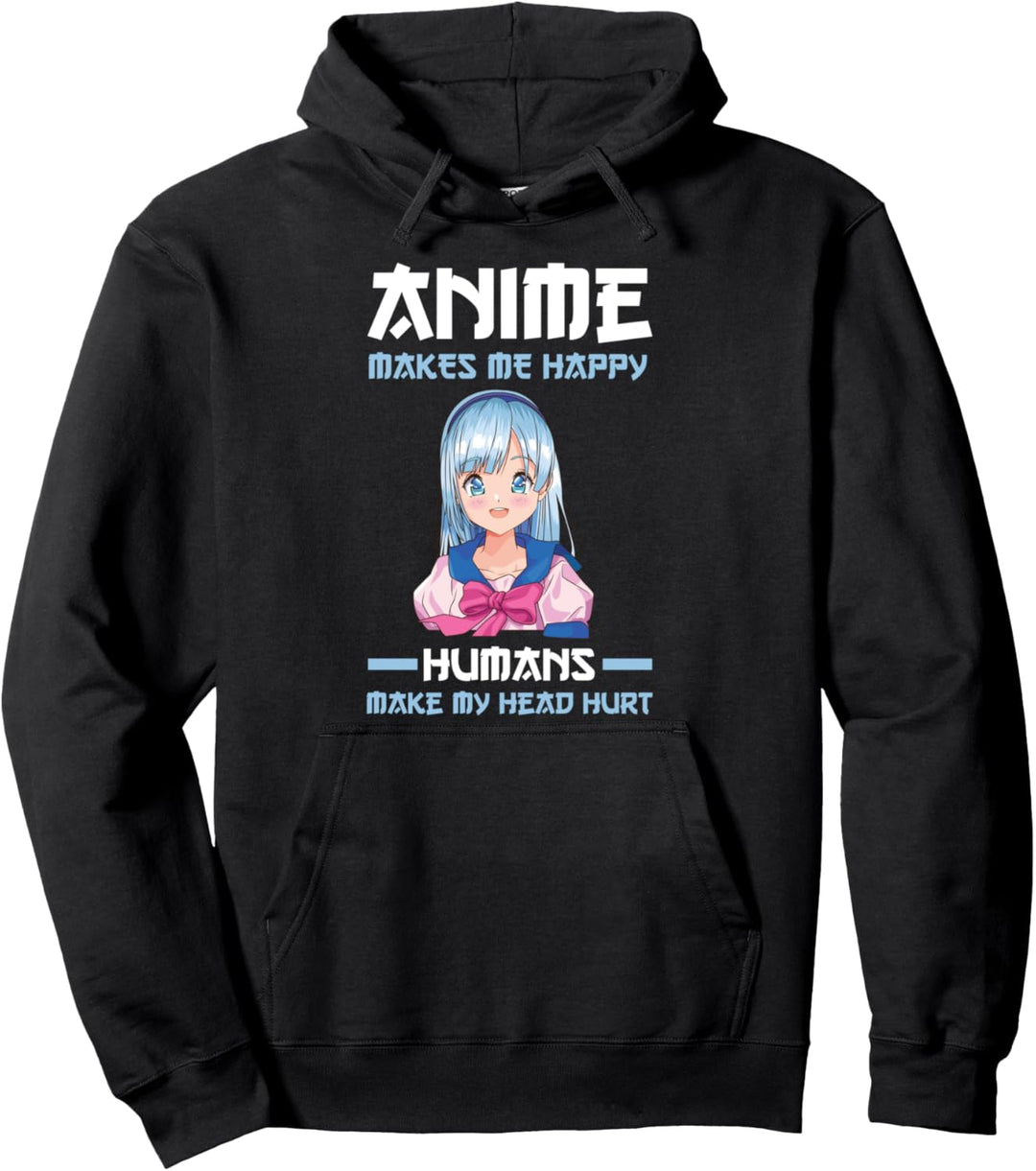 Anime machen mich glücklich anime Pullover Hoodie