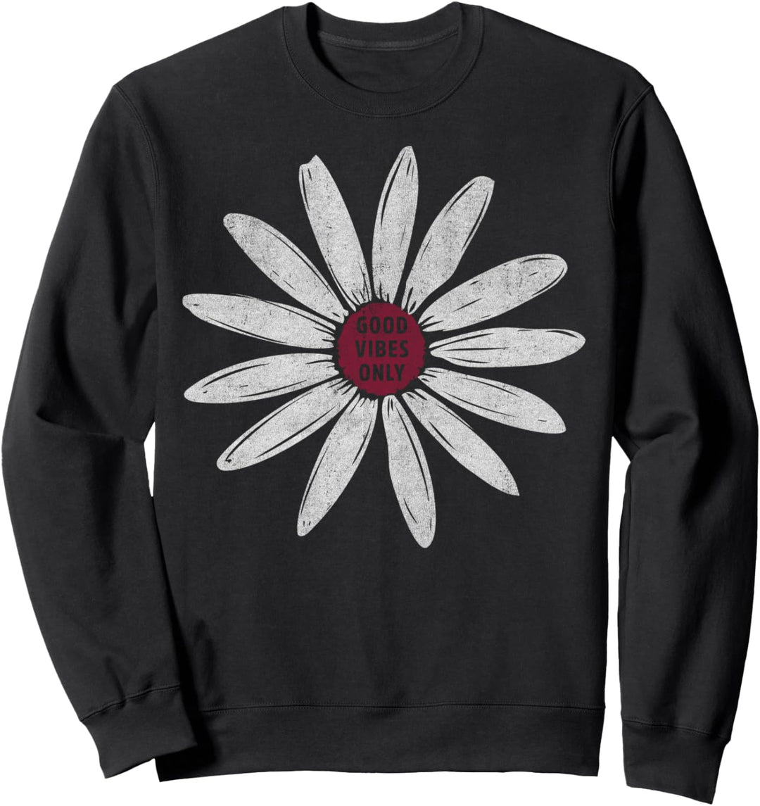 Trendy Flower Good Vibes Only Sweatshirt