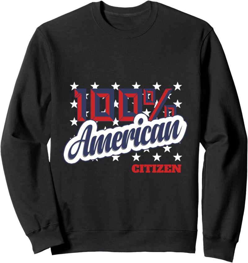 100% amerikanischer Staatsbürger USA Patrioten T Shirt Sweatshirt
