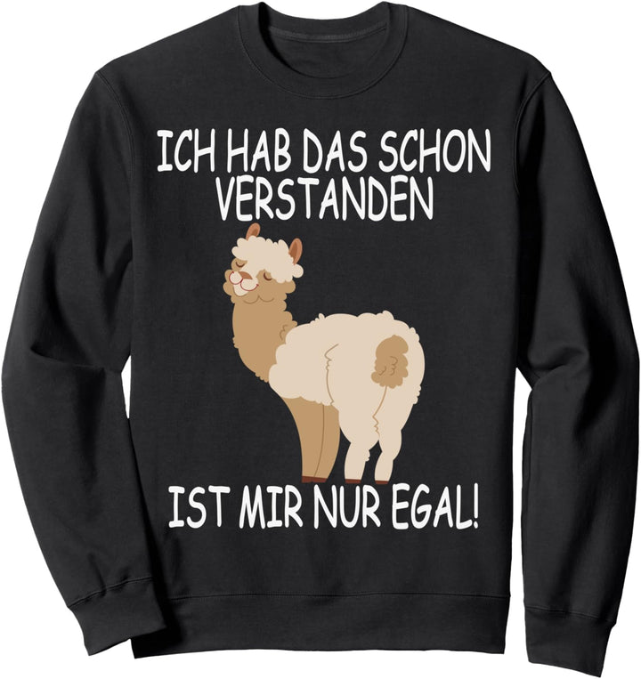 Ich hab das schon verstanden, Alpaka und Lama Sweatshirt