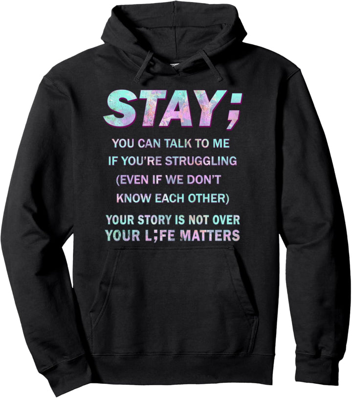 Suicide Prevention Awareness Shirt Stay Your Life Matters Pullover Hoodie