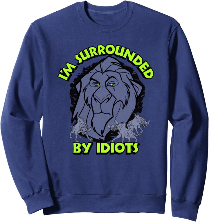 Disney Lion King Surrounded By Idiots Hyenas C1 Sweatshirt