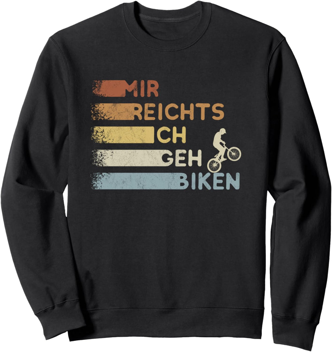 Mir Reichts Ich Geh Biken Dirt Biker Mountainbiken MTB Sweatshirt