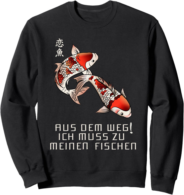 Koi Karpfen Spruch Gartenteich Teich Fischzüchter Koikarpfen Sweatshirt
