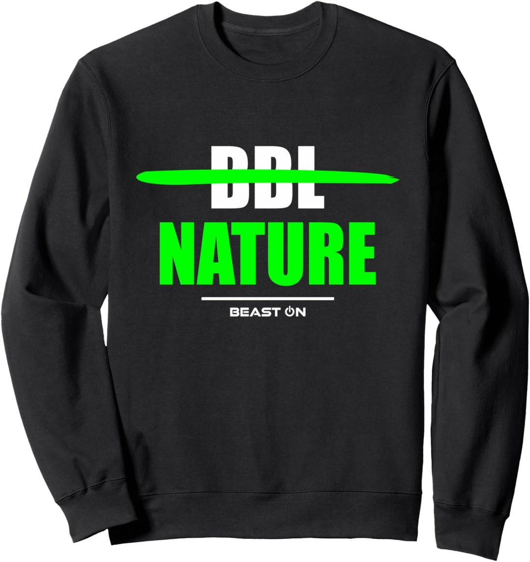 No BBL Nature Gym Fitness Workout Bodybuilding Gains Grün Sweatshirt
