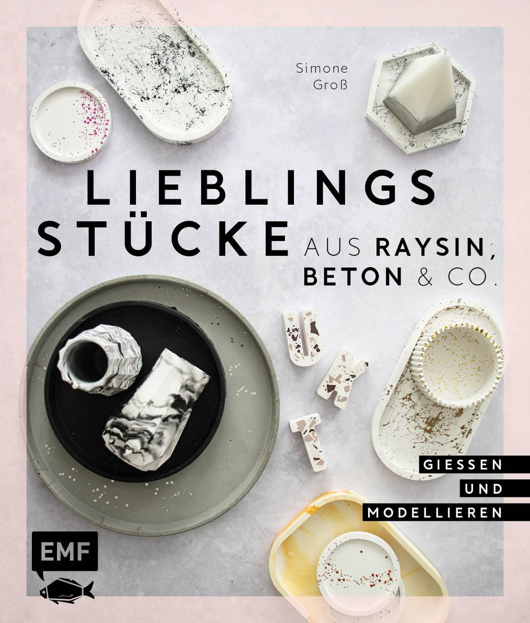 Lieblingsstücke aus Raysin, Beton & Co.: Vasen, Schalen, Tabletts und vieles mehr giessen und modell