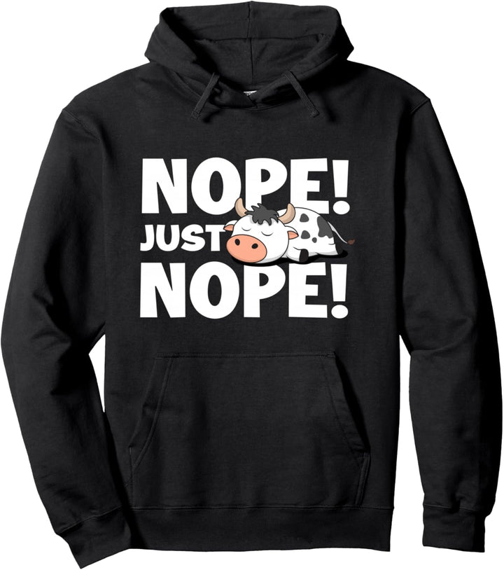 Nope Just Nope! Dairy Cow Farmer Rinderbrüter Farm Calf Pullover Hoodie