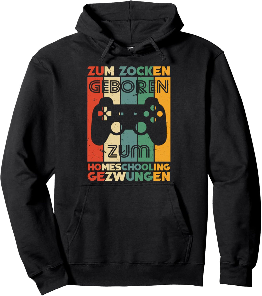 Zum Zocken Geboren Zum Homeschooling Gezwungen Gamer vintage Pullover Hoodie