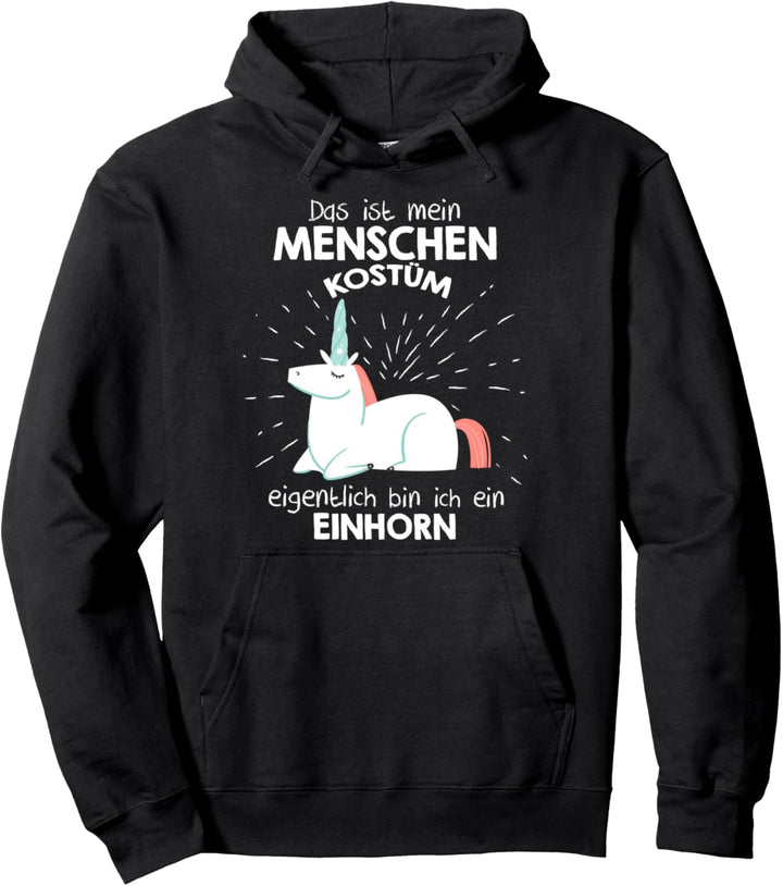 Mein Menschen Kostüm Bin ich ein Einhorn, Halloween Outfit Pullover Hoodie