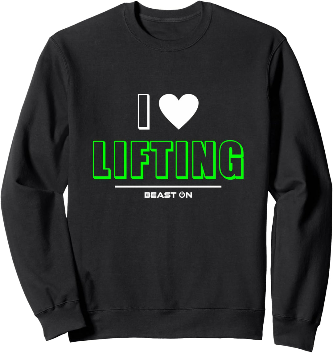 I Love Lifting Green Gym Fitness Bodybuilding Workout Gewinne Sweatshirt