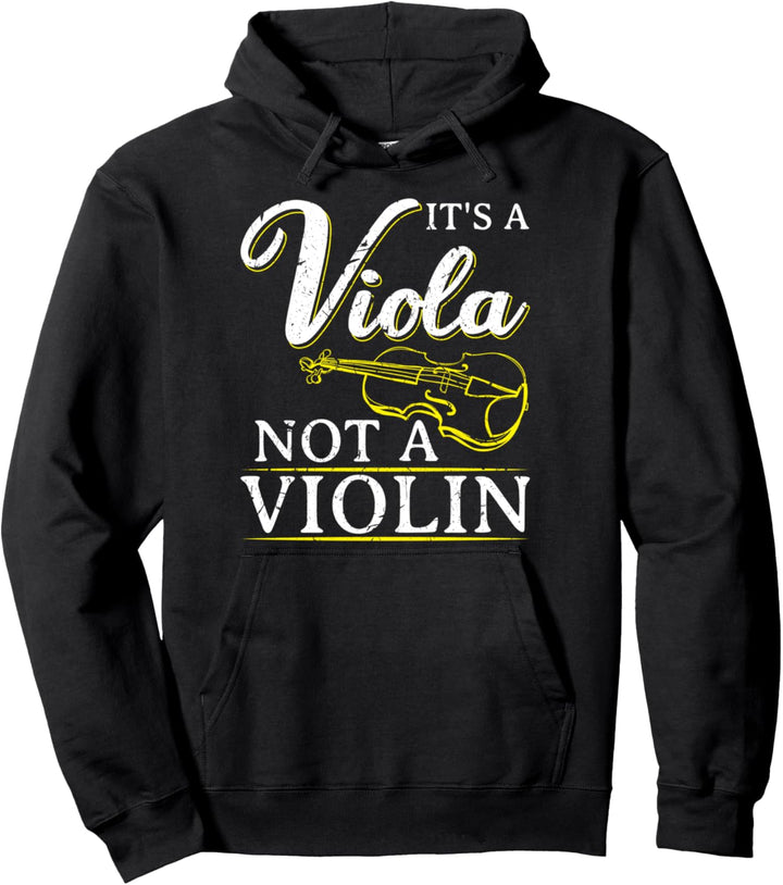 It's A Viola Not A Violin Classical Music Concert Violist Pullover Hoodie