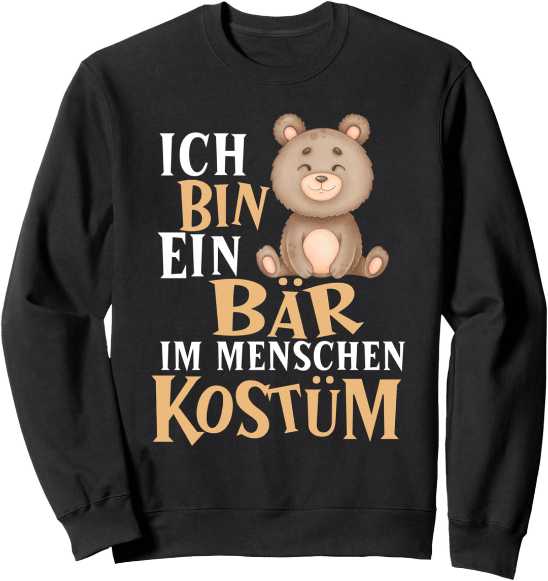 Bär im Menschen Kostüm Sweatshirt