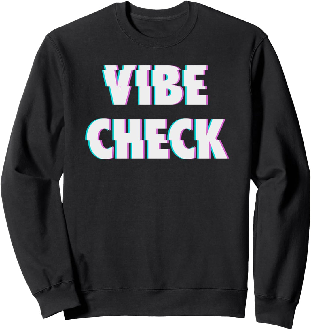 Vibe Check Distorted Bold Text Sweatshirt