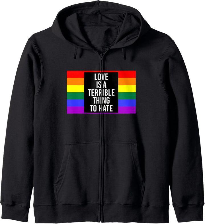 Love Is A Terrible Thing To Hate Homosexuell Gay Pride Kapuzenjacke