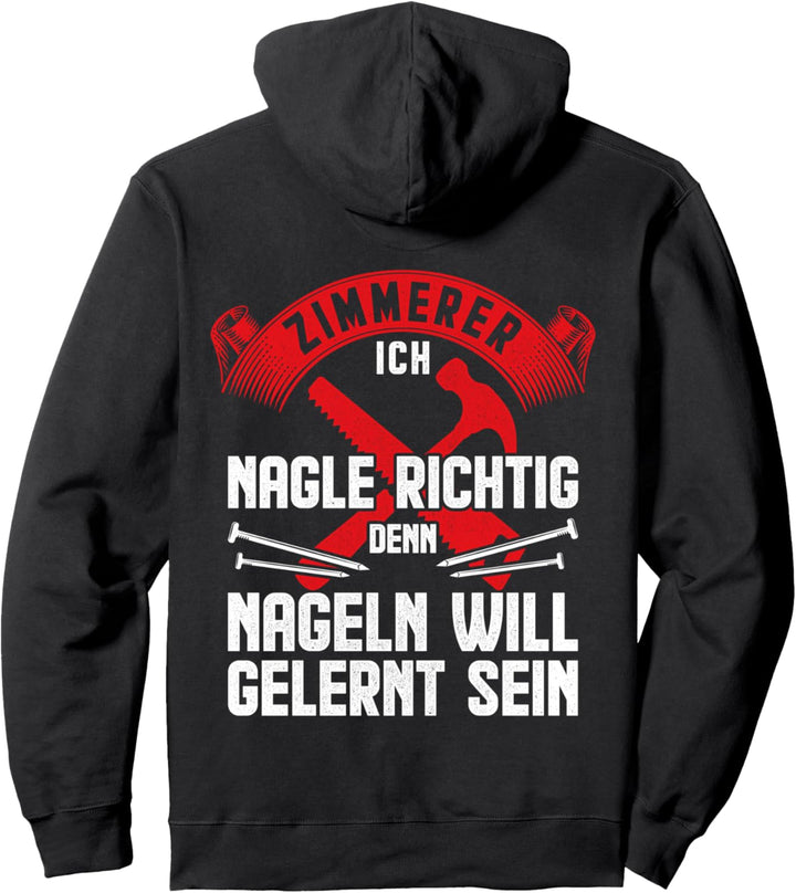Zimmerer nageln richtig Zimmermann Profi nageln gelernt Pullover Hoodie